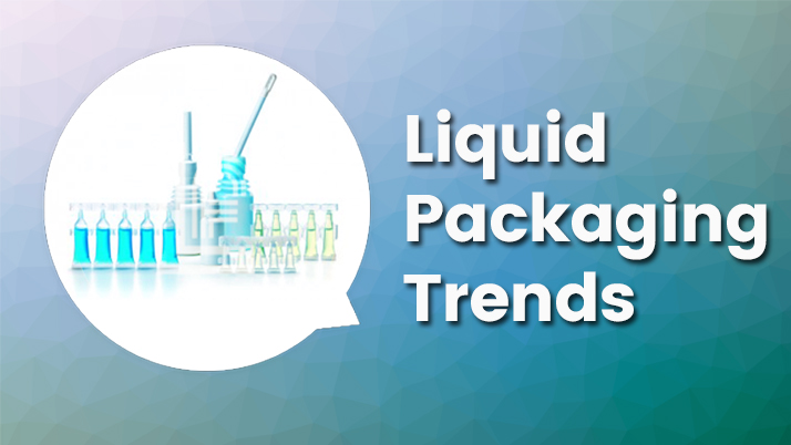 Popular New Liquid Packaging Trends in 2018